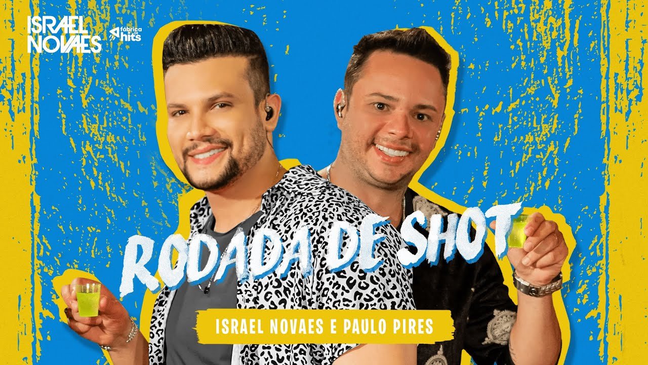 Israel Novaes e Paulo Pires - Rodada De Shot